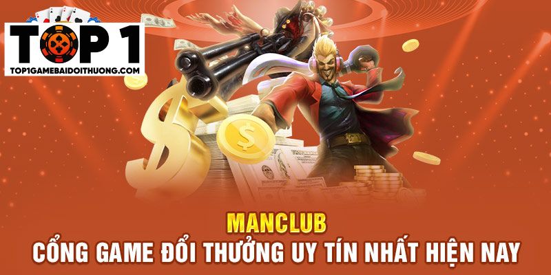 Manclub - Cổng Game Đổi Thưởng Uy Tín Nhất Hiện Nay