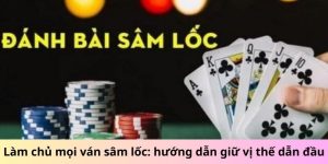 mẹo chơi sâm lốc