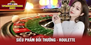 Roulette: Siêu Phẩm Casino Sòng Bạc Đến Từ Phương Tây